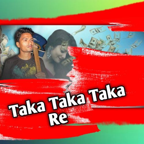 Taka Taka Taka Re