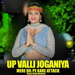 Up Valli Joganiya Mere Dil Pe Kare Attack
