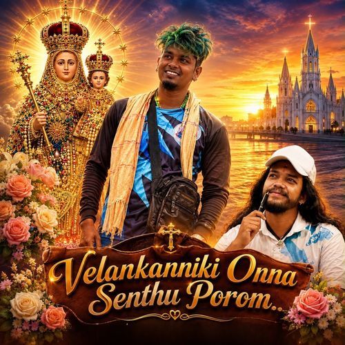 Velankanniki Onna Senthu Porom