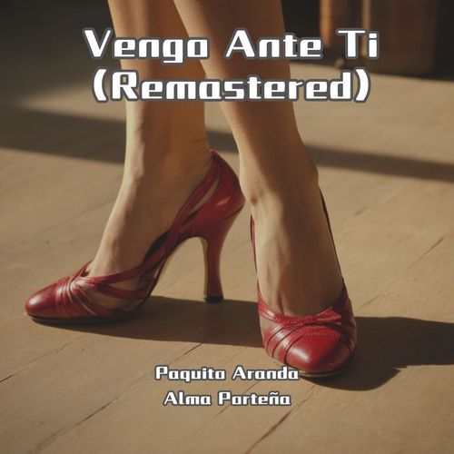 Vengo Ante Ti (Remastered)