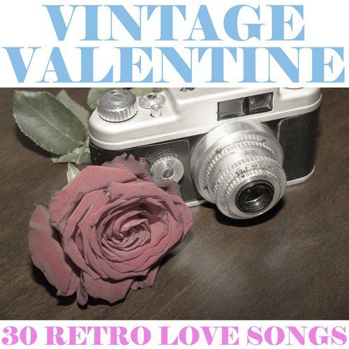 Vintage Valentine: 30 Retro Love Songs