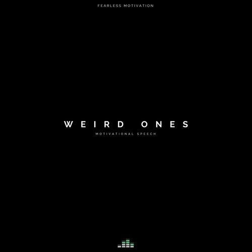 Weird Ones (Motivational Speech)_poster_image