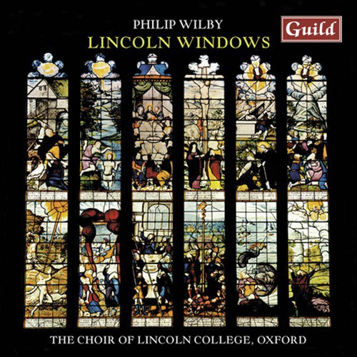 Wilby: Lincoln Windows - Choral Music