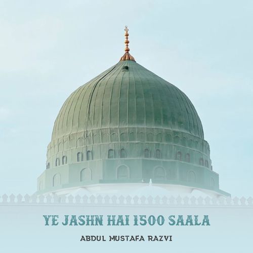 Ye Jashn Hai 1500 Saala