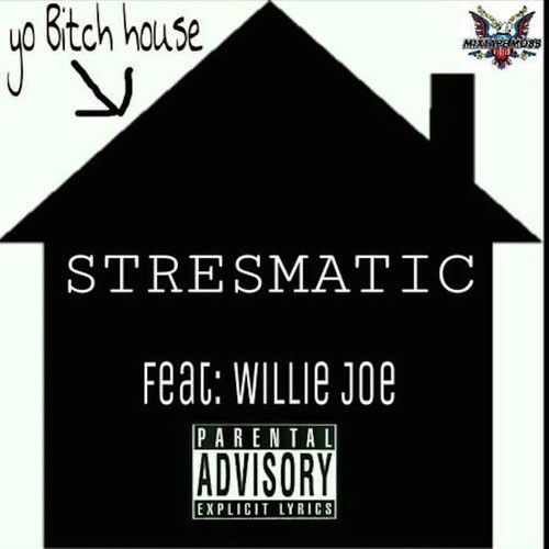 Yo Bitch House (feat. Willie Joe)