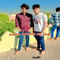 Aakil Mohin Ki Yari
