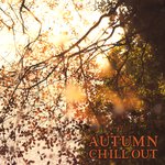 Autumn Chill Out – Electronic Chill Out Music, Summer Vibes,  Chillout Lounge