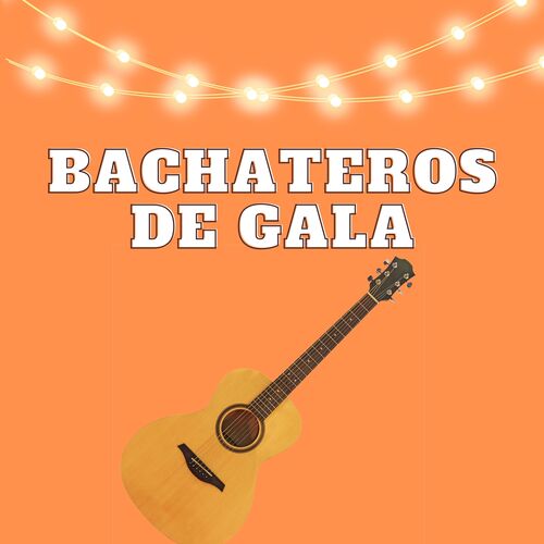 Bachateros de gala cover art