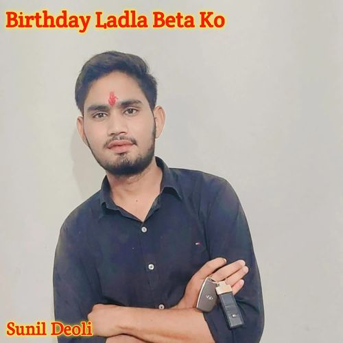 Birthday Ladla Beta Ko