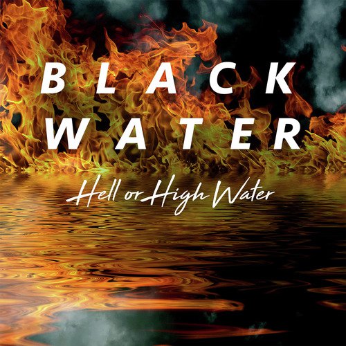 Black Water: Hell or High Water_poster_image