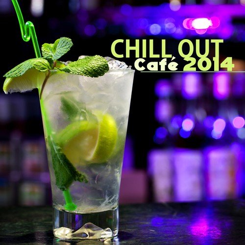 Chill Out Café Ambient Lounge Bar 2014 - Chillout Music del Mar & Buddha Ambient Music Chillax