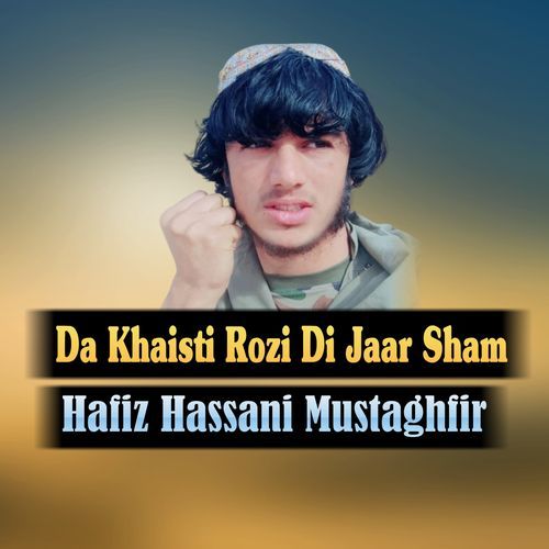 Da Khaisti Rozi Di Jaar Sham