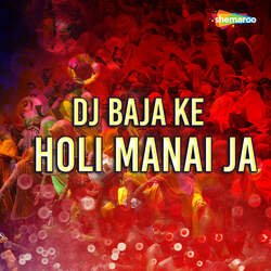 Dj Baja Ke Holi Manai Ja-NS4CYyt8X0M