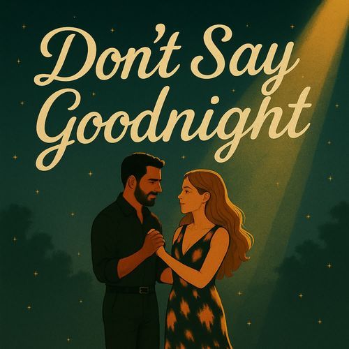 Dont't say goodnight