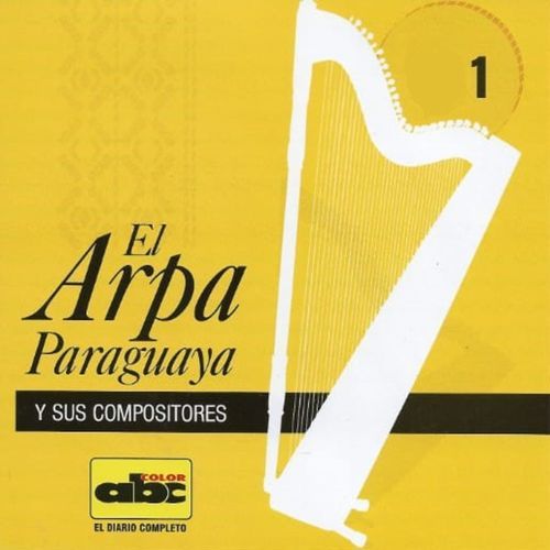 El Arpa Paraguaya y Sus Compositores 1
