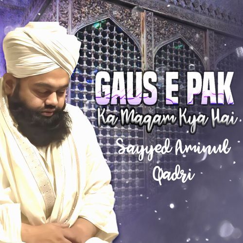 Gaus e Pak Ka Maqam Kya Hai