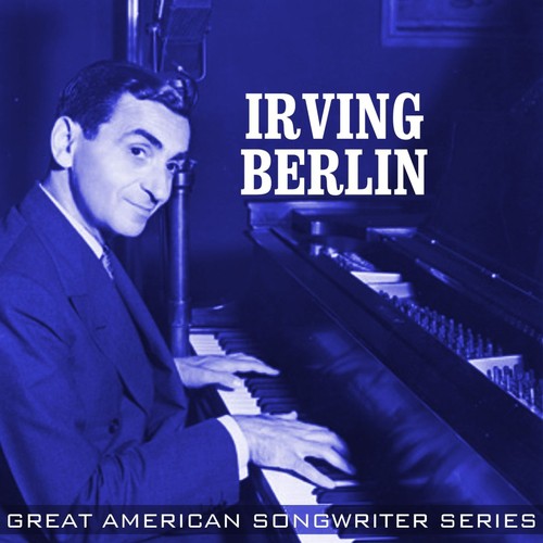 Irving Berlin: Profiles In Songwriting