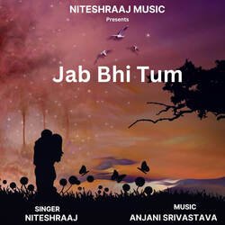 Jab Bhi Tum-CBwMZDNfb0U