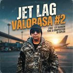 Jet Lag Valobasa #2