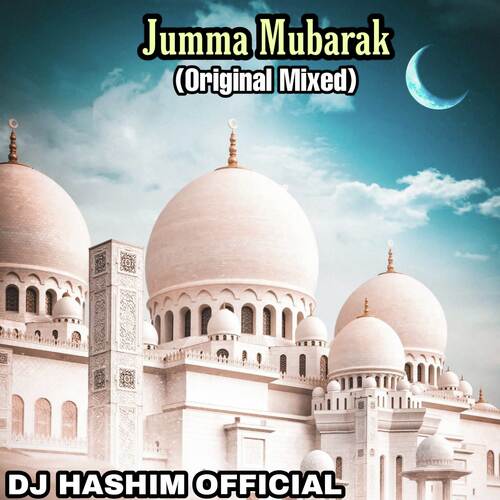 Jumma Mubarak Song (Original Mixed)