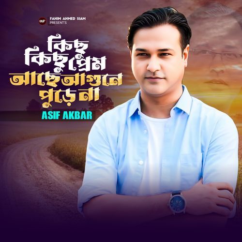 Kichu Kichu Prem Ache Agune Pure Na