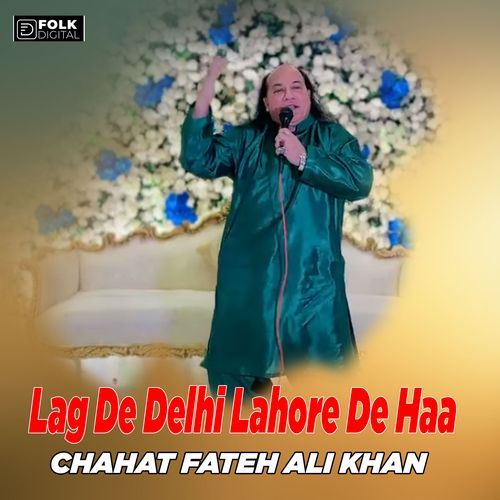 Lag De Delhi Lahore De Haa