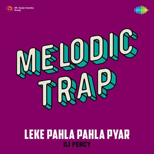Leke Pahla Pahla Pyar Melodic Trap