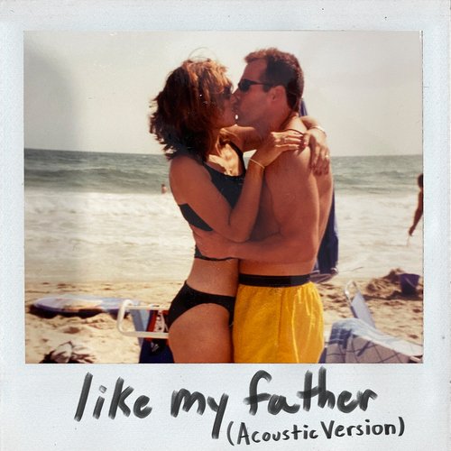 Like My Father (Acoustic Version)_poster_image