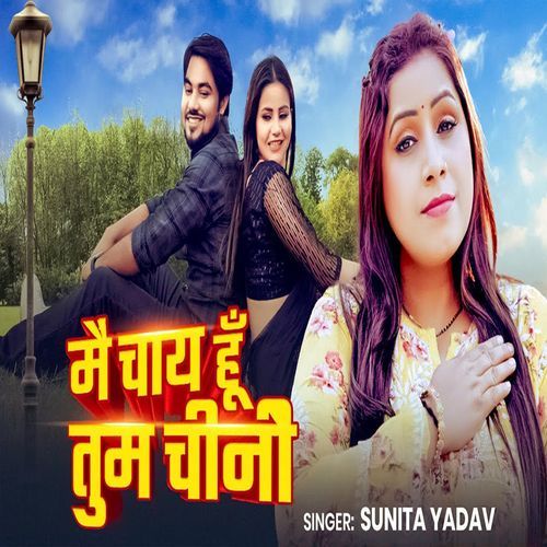 Mai Chai Hu Tum Chini