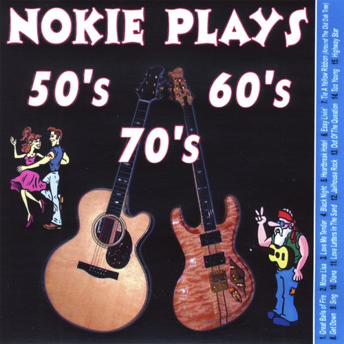 Nokie Plays Songs of the 50's 60's & 70's