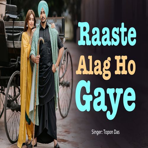 Raaste Alag Ho Gaye