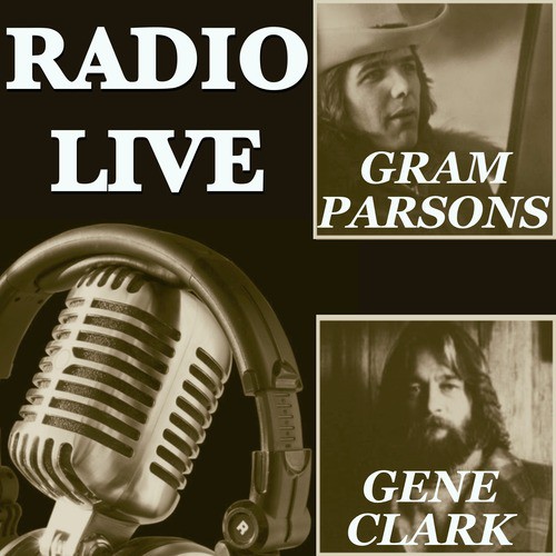 Radio Live: Gene Clark & Gram Parsons