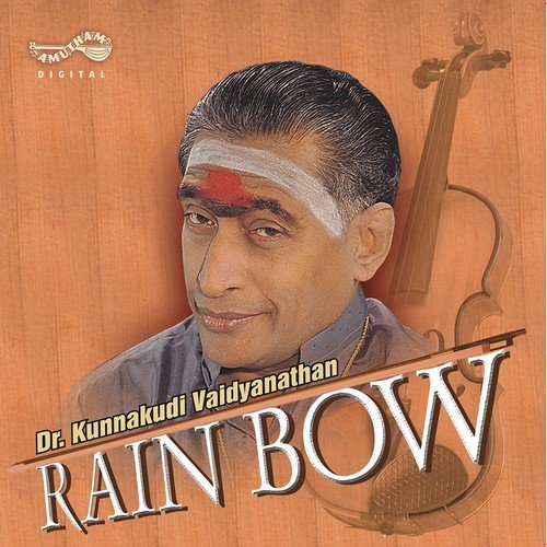 Rain Bow Dr Kunnakudi Vaidyanathan