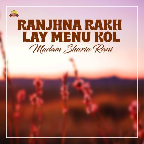 Ranjhna Rakh Lay Menu Kol