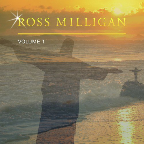 Ross Milligan, Vol. 1