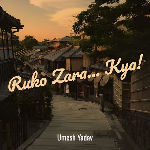 Ruko zara... kya! (Live)