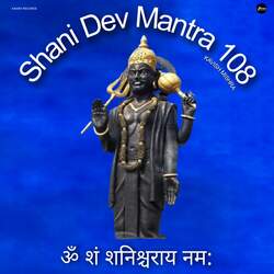 Shani Dev Mantra 108-CgYhVAFnVWM