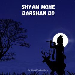 Shyam Mohe Darshan Do