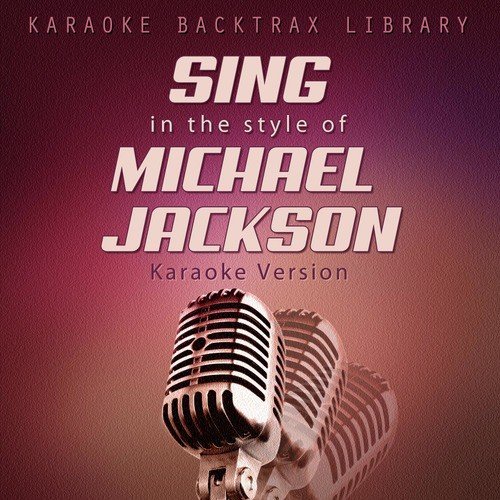 Sing in the Style of Michael Jackson (Karaoke Version)