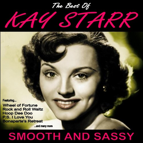 Smooth and Sassy:The Best of Kay Starr