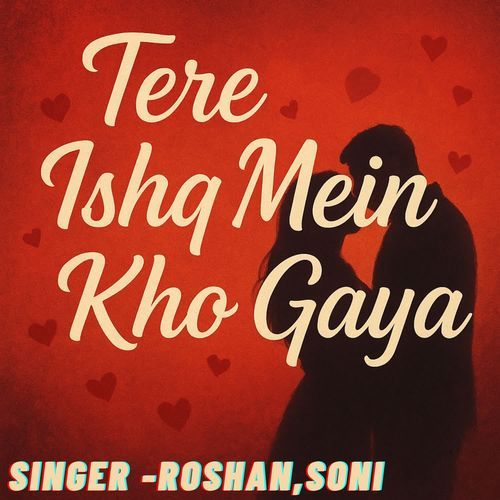 Tere Ishq Mein Kho Gaya