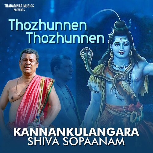 Thozhunnen Thozhunnen (From "Kannankulangara Shiva Sopaanam")