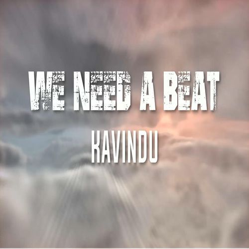 We Need a Beat