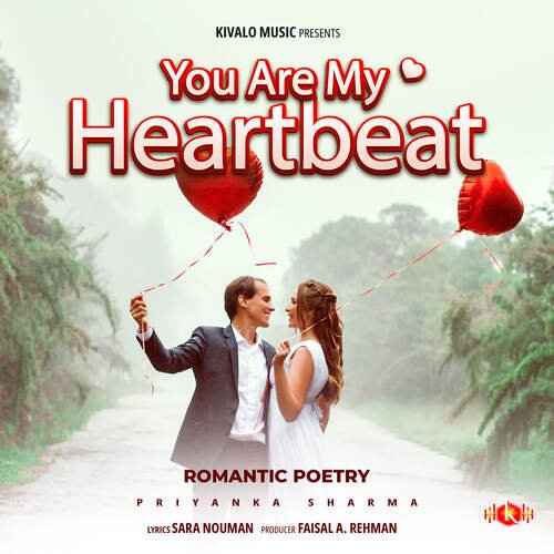 You Are My Heartbeat - Romantic Poetry
