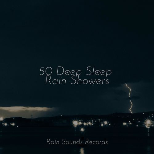 50 Deep Sleep Rain Showers