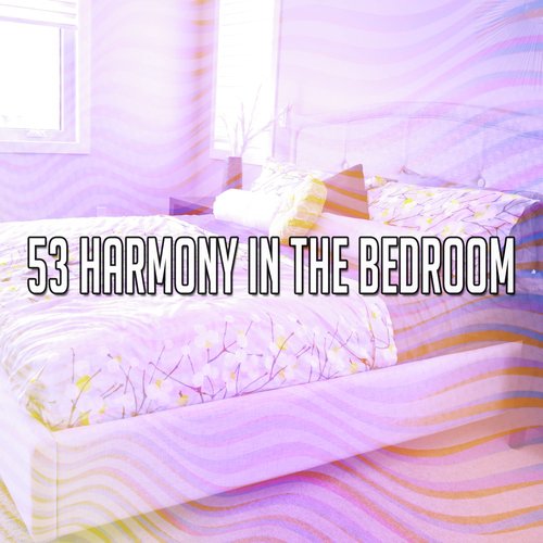 53 Harmony in the Bedroom