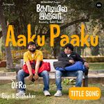 Aaku Paaku (From "Codeyil Iruvar")