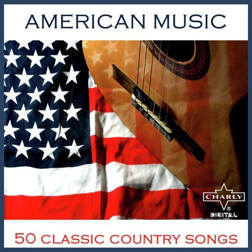American Music: 50 Classic Country Songs