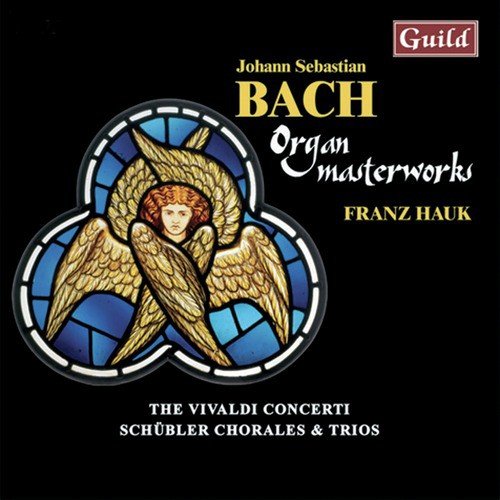 Bach: Toccata & Fugue, Choral Preludes