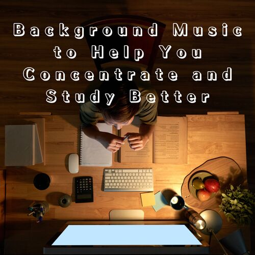 Background Music to Help You Concentrate and Study Better_poster_image